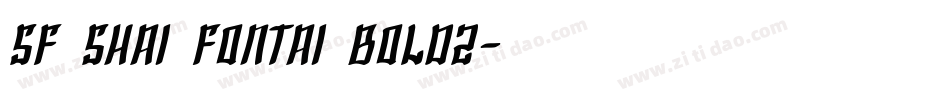SF Shai Fontai Bold2字体转换